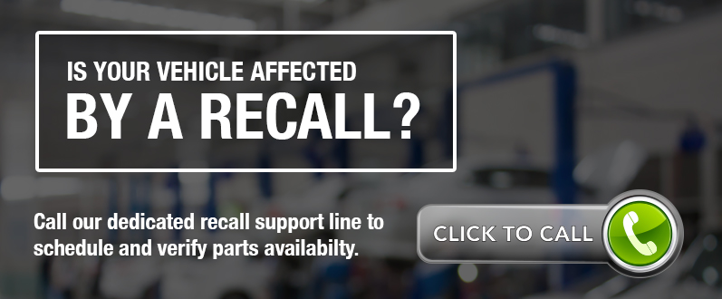 Is your vehicle affected by a recall? click to call